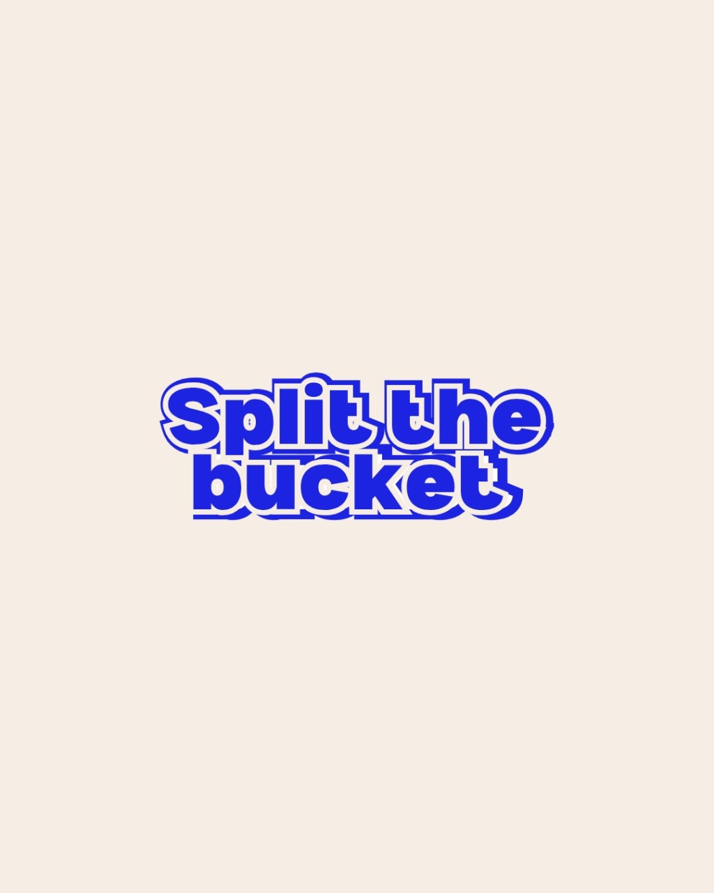 Split the Bucket